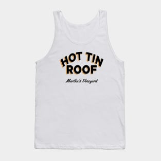 Hot Tin Roof.  Martha's Vineyard Tank Top